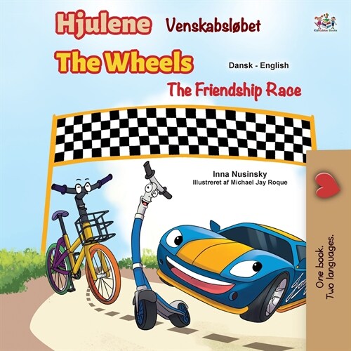 The Wheels -The Friendship Race (Danish English Bilingual Childrens Books) (Paperback)