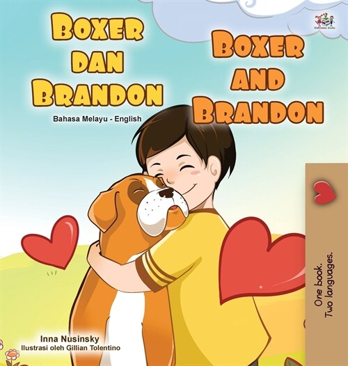 Boxer and Brandon (Malay English Bilingual Book for Kids) (Hardcover)