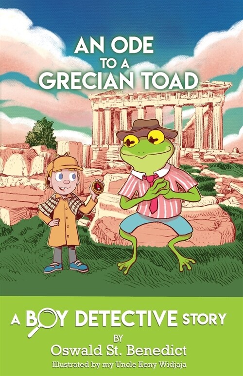 An Ode to a Grecian Toad: A Boy Detective Story (Paperback)