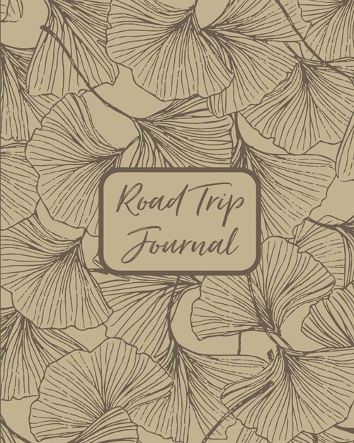 Road Trip Journal: Road Trip Planner - Adventure Journal - Cross Country Vacation Log Book (Paperback)