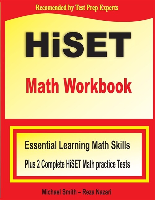 HiSET Math Workbook: Essential Learning Math Skills Plus Two Complete HiSET Math Practice Tests (Paperback)