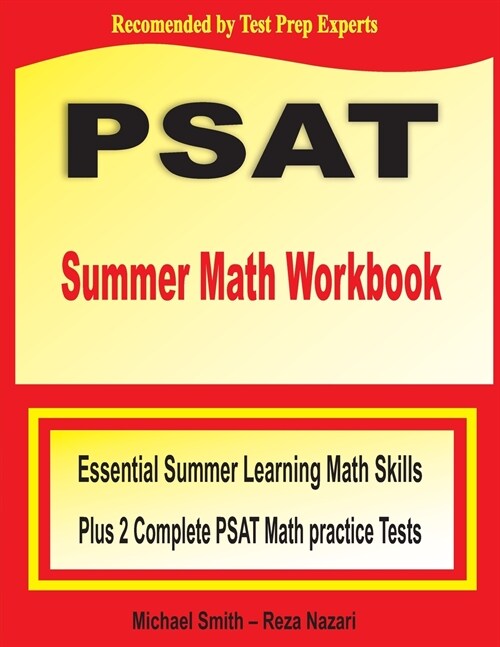 PSAT Summer Math Workbook: Essential Summer Learning Math Skills plus Two Complete PSAT Math Practice Tests (Paperback)