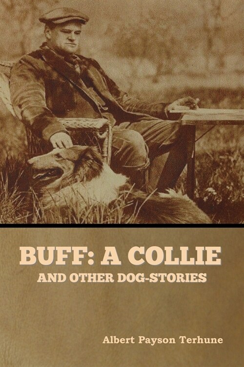 Buff: A Collie, and Other Dog-Stories (Paperback)