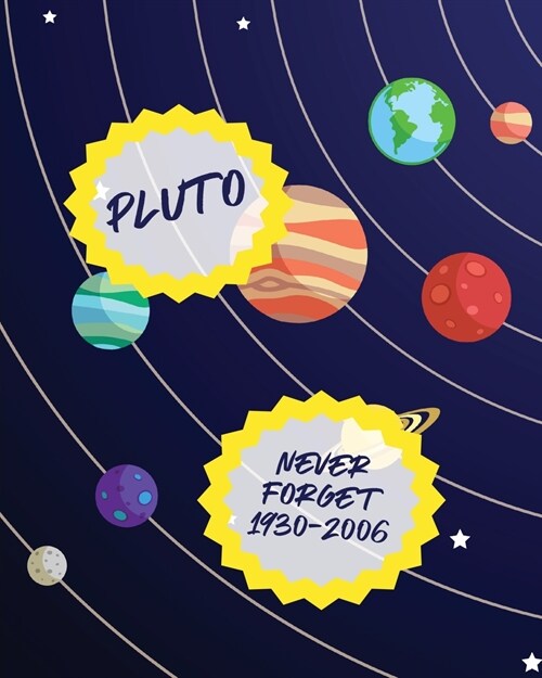 Pluto Never Forget 1930-2006: Record and Sketch - Star Wheel - Night Sky - Backyard - Star Gazing Planner (Paperback)