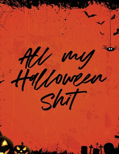 All My Halloween Shit: Spooky Good Halloween Planner Calendar Organizer Activities (Paperback)