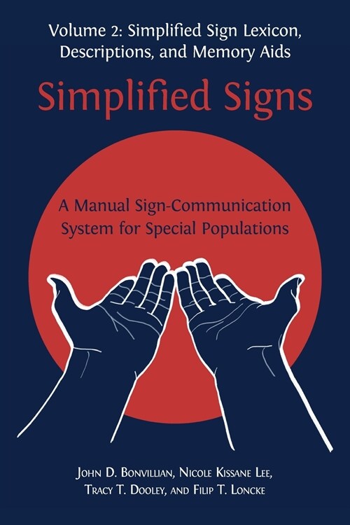 Simplified Signs: A Manual Sign-Communication System for Special Populations, Volume 2 (Paperback)