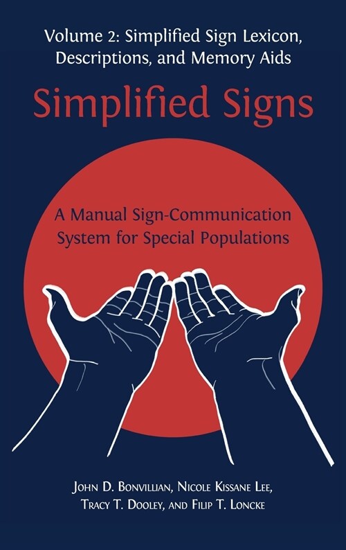 Simplified Signs: A Manual Sign-Communication System for Special Populations, Volume 2 (Hardcover, Hardback)