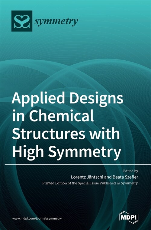 Applied Designs in Chemical Structures with High Symmetry (Hardcover)