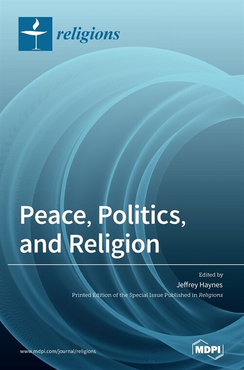 Peace, Politics, and Religion (Hardcover)