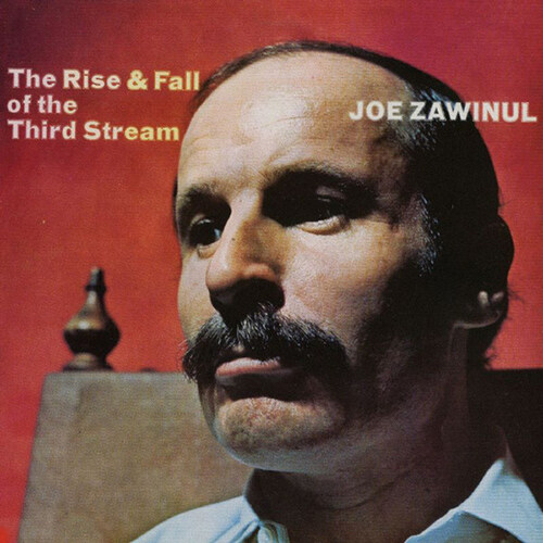 [수입] Joe Zawinul - Rise And Fall Of The Third Stream [180g LP]