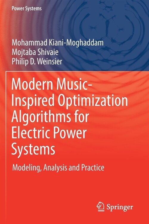 Modern Music-Inspired Optimization Algorithms for Electric Power Systems: Modeling, Analysis and Practice (Paperback, 2019)