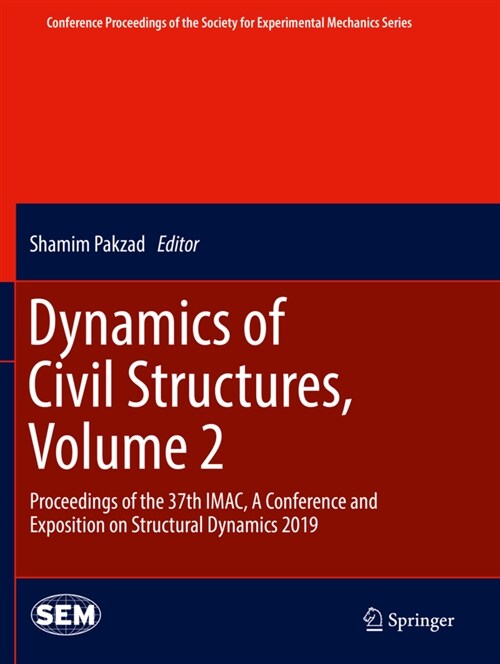 Dynamics of Civil Structures, Volume 2: Proceedings of the 37th Imac, a Conference and Exposition on Structural Dynamics 2019 (Paperback, 2020)