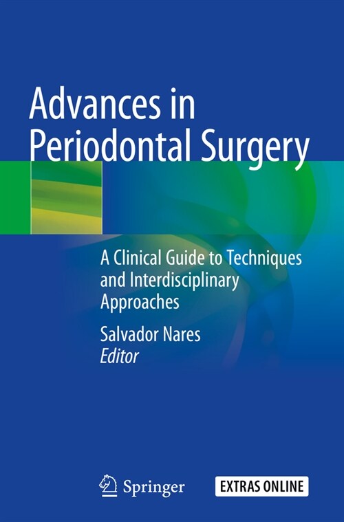 Advances in Periodontal Surgery: A Clinical Guide to Techniques and Interdisciplinary Approaches (Paperback, 2020)