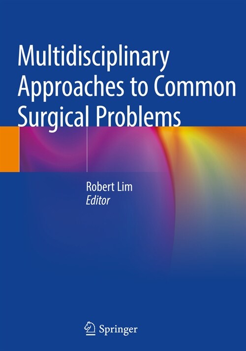 Multidisciplinary Approaches to Common Surgical Problems (Paperback)