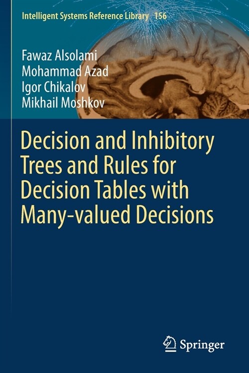 Decision and Inhibitory Trees and Rules for Decision Tables with Many-valued Decisions (Paperback)
