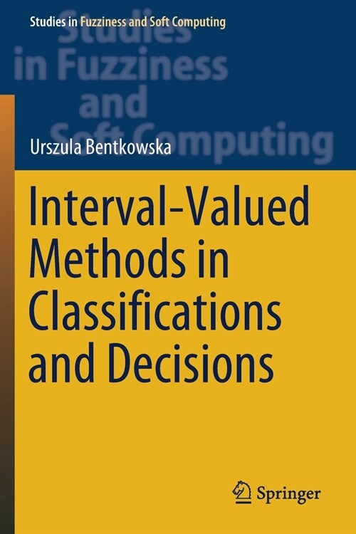 Interval-Valued Methods in Classifications and Decisions (Paperback)