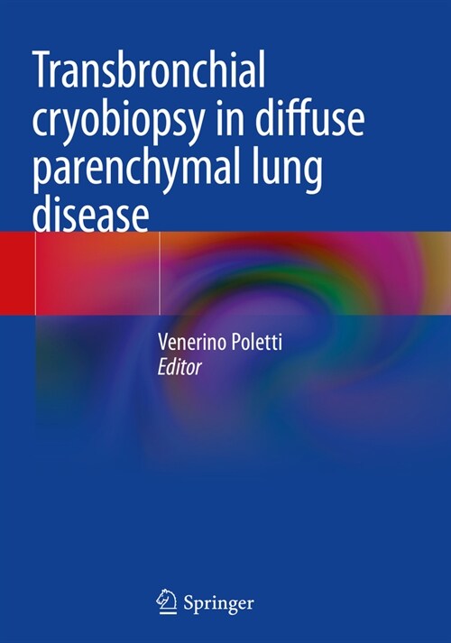 Transbronchial cryobiopsy in diffuse parenchymal lung disease (Paperback)