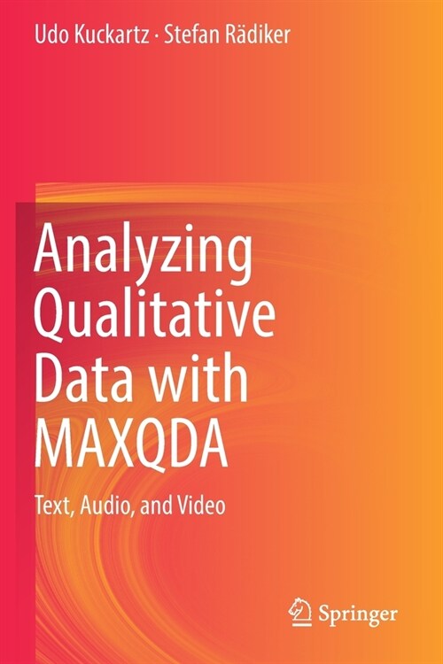 Analyzing Qualitative Data with Maxqda: Text, Audio, and Video (Paperback, 2019)