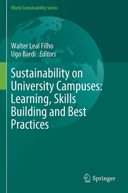 Sustainability on University Campuses: Learning, Skills Building and Best Practices (Paperback)