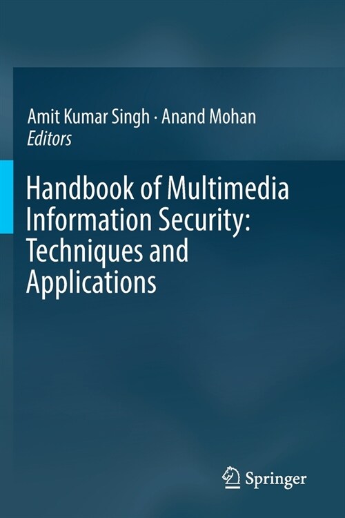 Handbook of Multimedia Information Security: Techniques and Applications (Paperback)