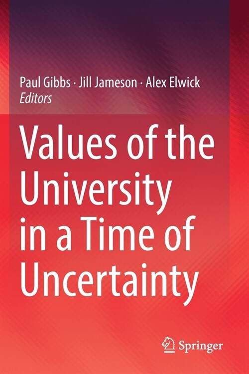 Values of the University in a Time of Uncertainty (Paperback)