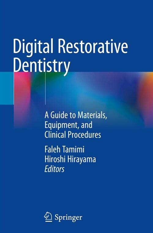Digital Restorative Dentistry: A Guide to Materials, Equipment, and Clinical Procedures (Paperback, 2019)