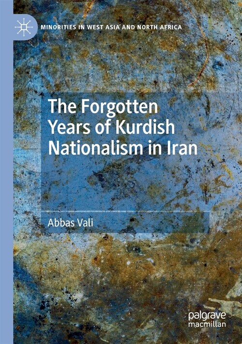 The Forgotten Years of Kurdish Nationalism in Iran (Paperback)