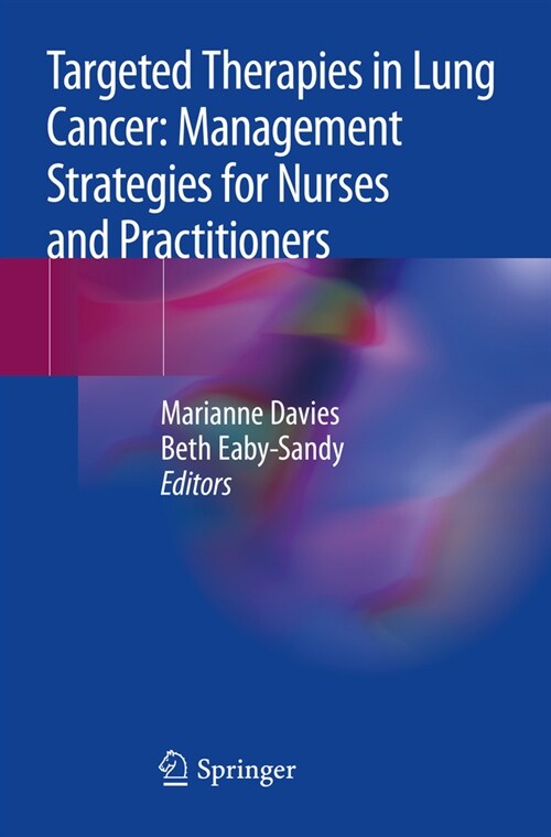 Targeted Therapies in Lung Cancer: Management Strategies for Nurses and Practitioners (Paperback)