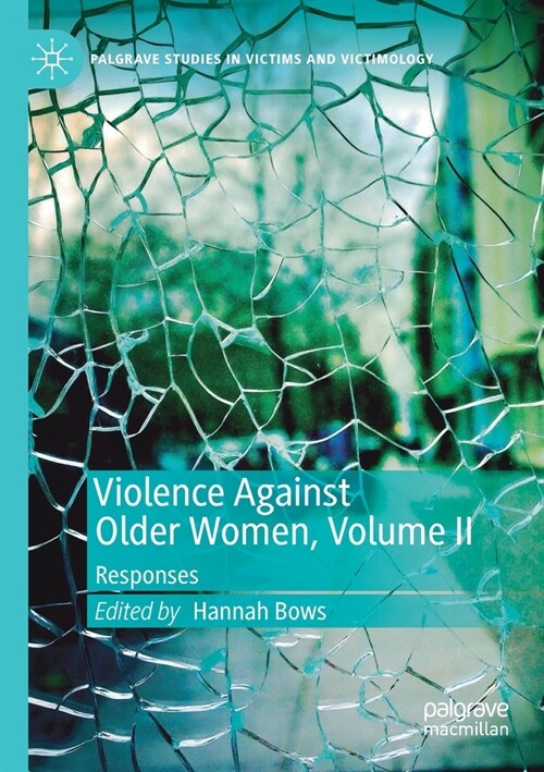 Violence Against Older Women, Volume II: Responses (Paperback, 2019)