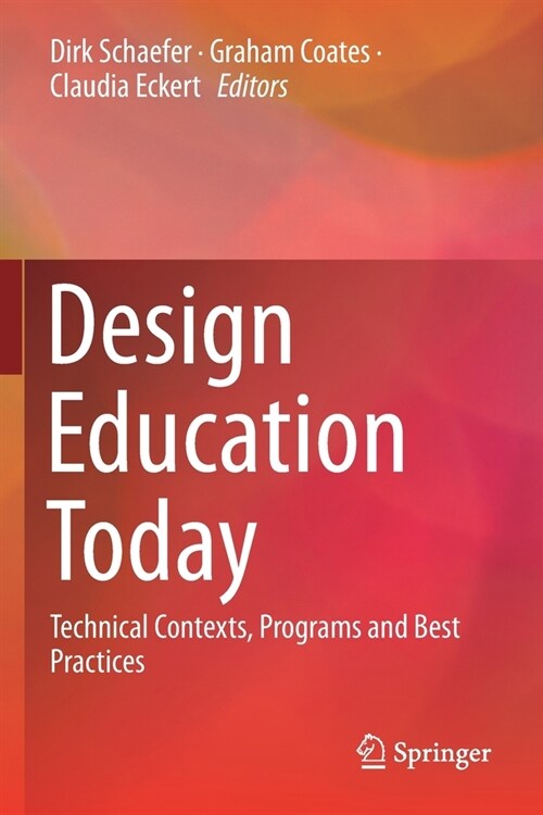 Design Education Today: Technical Contexts, Programs and Best Practices (Paperback, 2019)