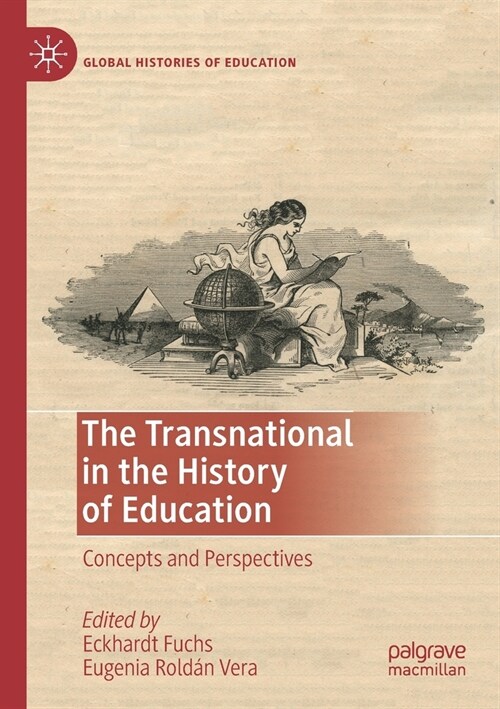 The Transnational in the History of Education: Concepts and Perspectives (Paperback, 2019)