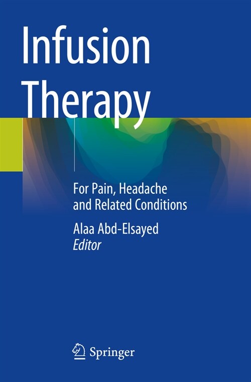 Infusion Therapy: For Pain, Headache and Related Conditions (Paperback, 2019)