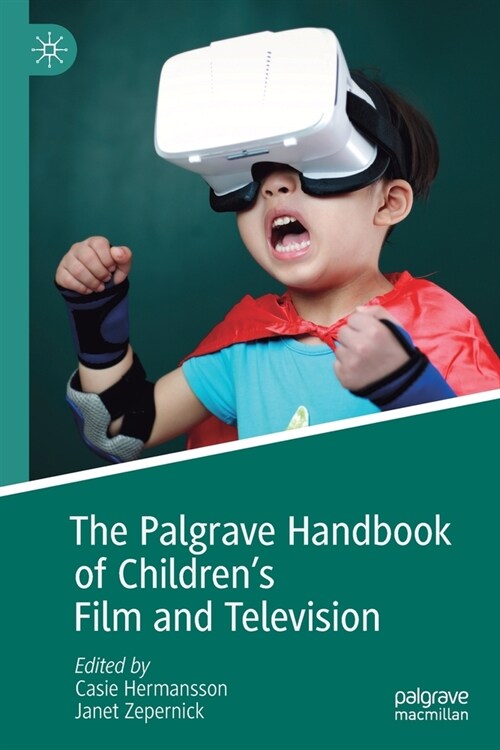 The Palgrave Handbook of Childrens Film and Television (Paperback)