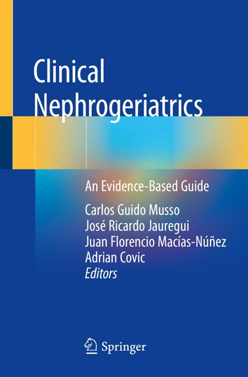 Clinical Nephrogeriatrics: An Evidence-Based Guide (Paperback, 2019)