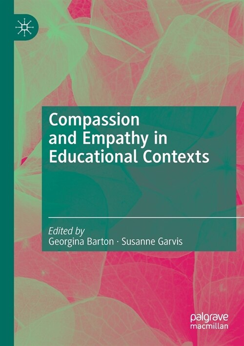 Compassion and Empathy in Educational Contexts (Paperback)