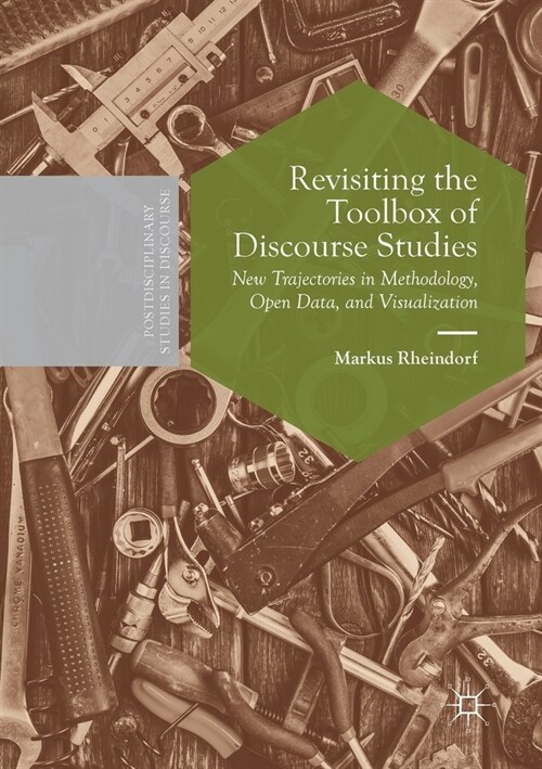 Revisiting the Toolbox of Discourse Studies: New Trajectories in Methodology, Open Data, and Visualization (Paperback, 2019)