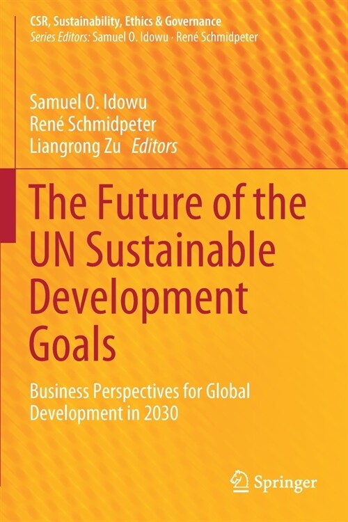 The Future of the Un Sustainable Development Goals: Business Perspectives for Global Development in 2030 (Paperback, 2020)