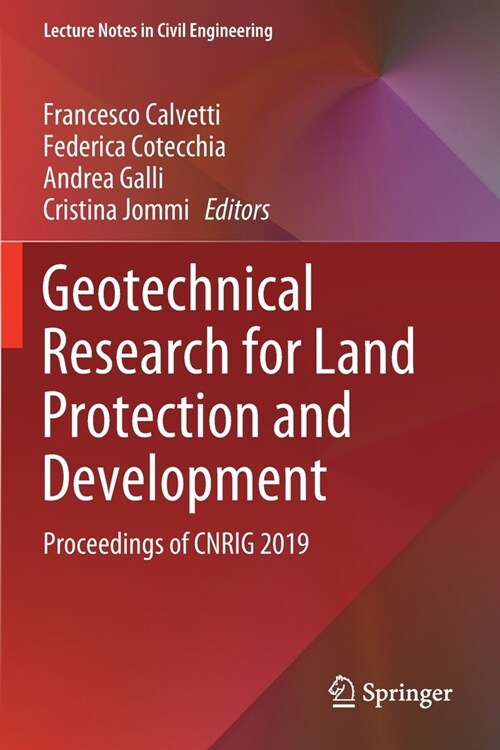 Geotechnical Research for Land Protection and Development: Proceedings of Cnrig 2019 (Paperback, 2020)