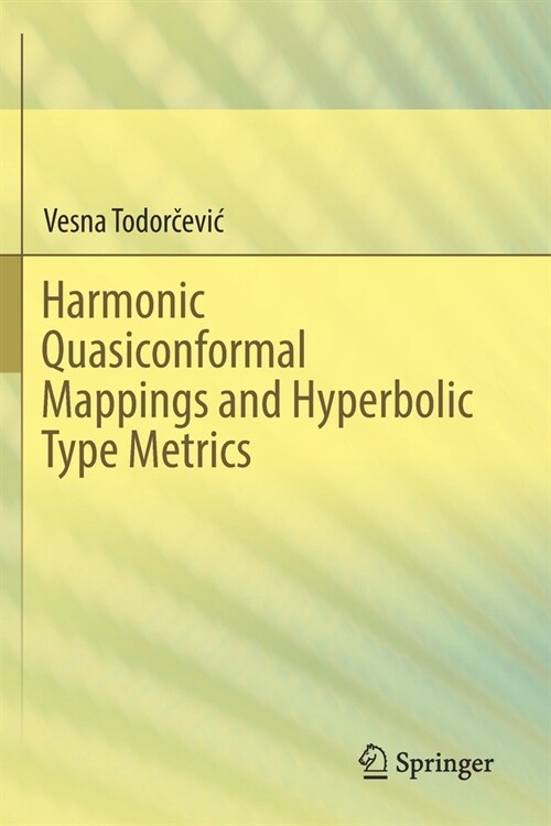 Harmonic Quasiconformal Mappings and Hyperbolic Type Metrics (Paperback)