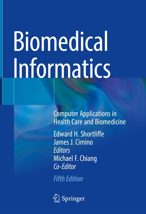 Biomedical Informatics: Computer Applications in Health Care and Biomedicine (Hardcover, 5, 2021)
