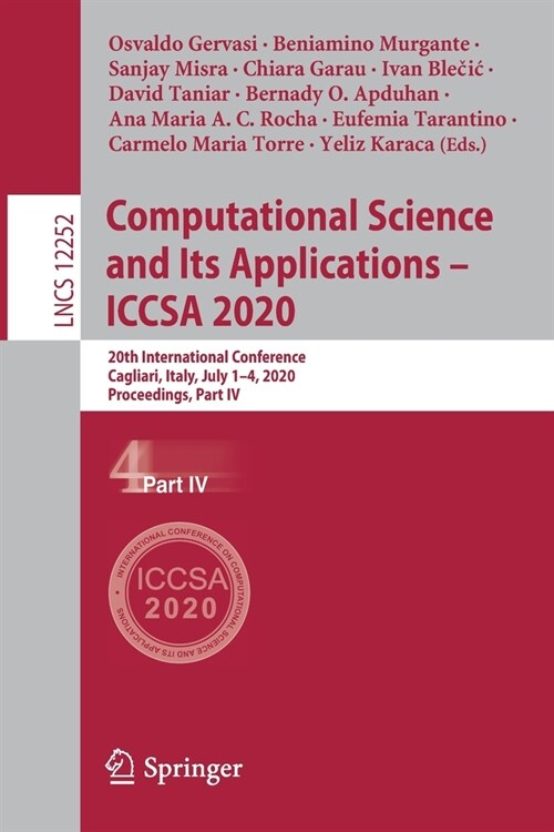 Computational Science and Its Applications - Iccsa 2020: 20th International Conference, Cagliari, Italy, July 1-4, 2020, Proceedings, Part IV (Paperback, 2020)
