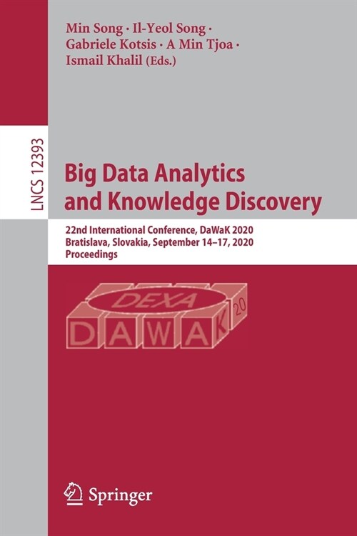 Big Data Analytics and Knowledge Discovery: 22nd International Conference, Dawak 2020, Bratislava, Slovakia, September 14-17, 2020, Proceedings (Paperback, 2020)