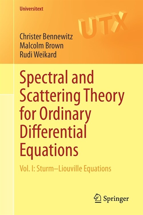 Spectral and Scattering Theory for Ordinary Differential Equations: Vol. I: Sturm-Liouville Equations (Paperback, 2020)