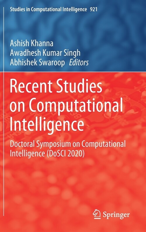 Recent Studies on Computational Intelligence: Doctoral Symposium on Computational Intelligence (Dosci 2020) (Hardcover, 2021)