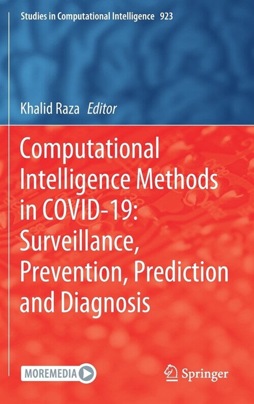 Computational Intelligence Methods in COVID-19: Surveillance, Prevention, Prediction and Diagnosis (Hardcover)