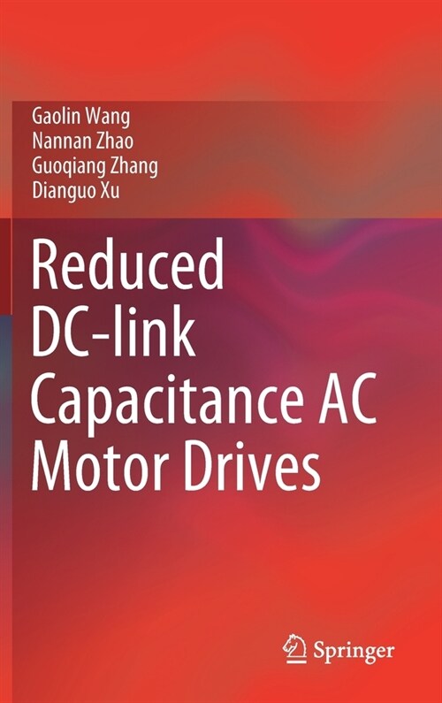 Reduced DC-link Capacitance AC Motor Drives (Hardcover)