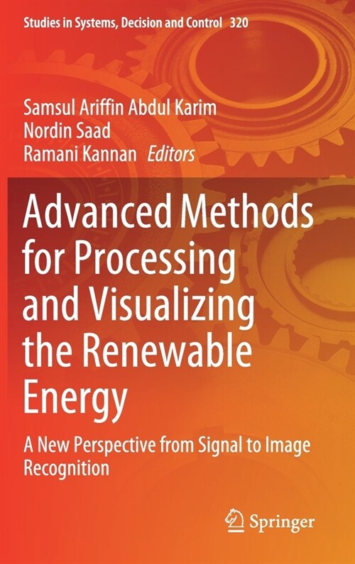 Advanced Methods for Processing and Visualizing the Renewable Energy: A New Perspective from Signal to Image Recognition (Hardcover, 2021)