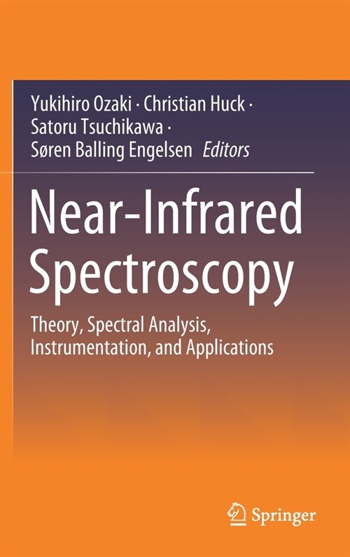 Near-Infrared Spectroscopy: Theory, Spectral Analysis, Instrumentation, and Applications (Hardcover, 2021)