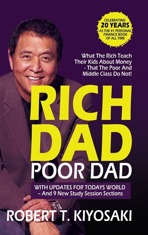 Rich Dad Poor Dad: What the Rich Teach their Kids About Money (Hardcover)