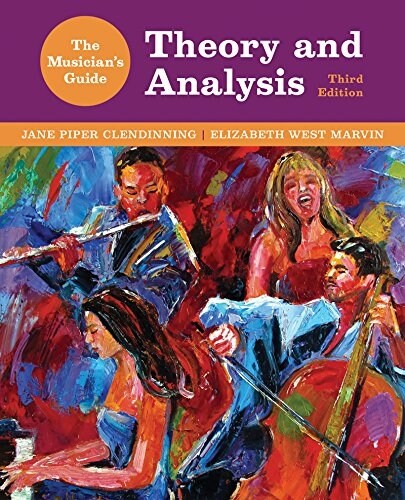 The Musicians Guide to Theory and Analysis (RE, Fourth AP® Edition)